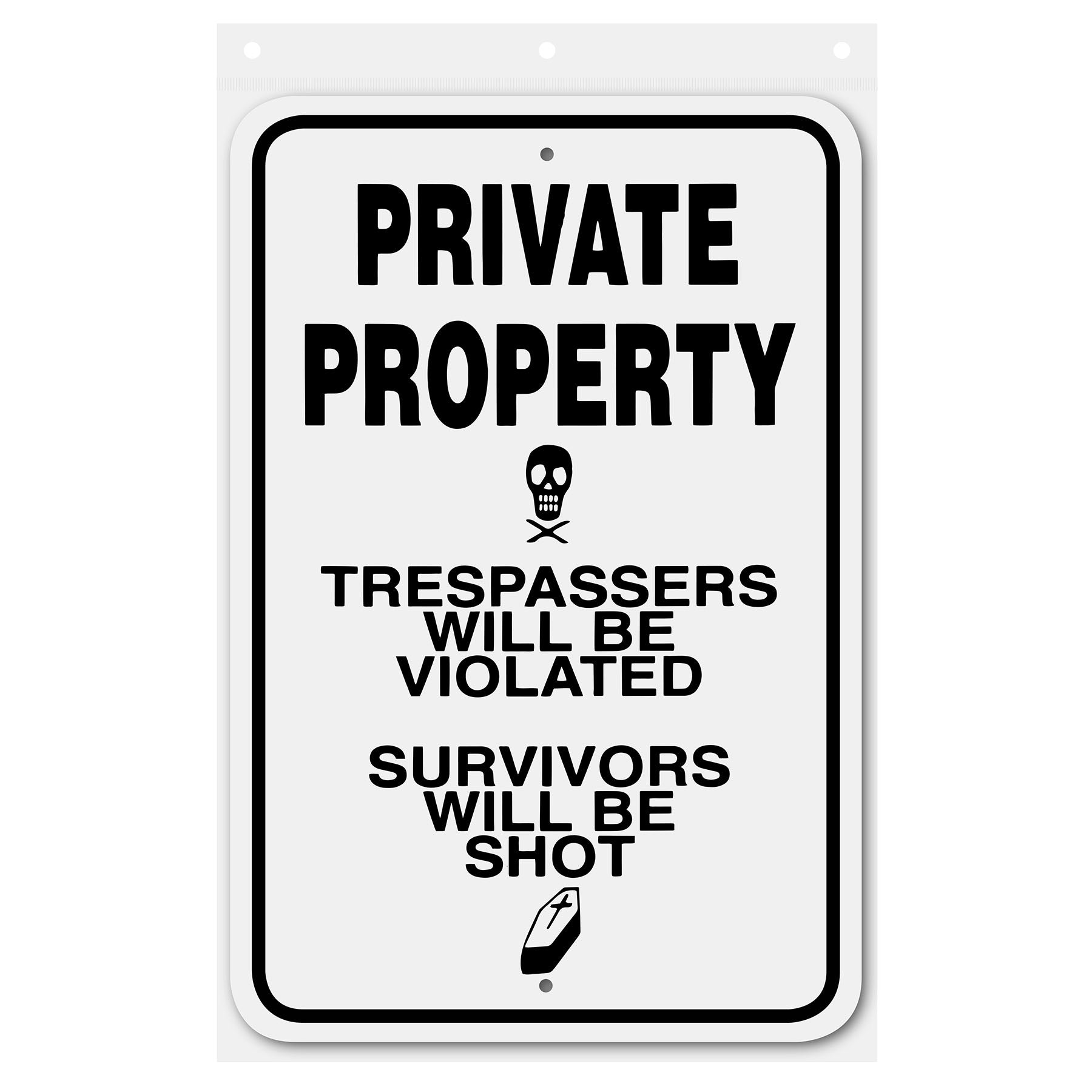 private property trespassers will be violated 12x18 146709 front