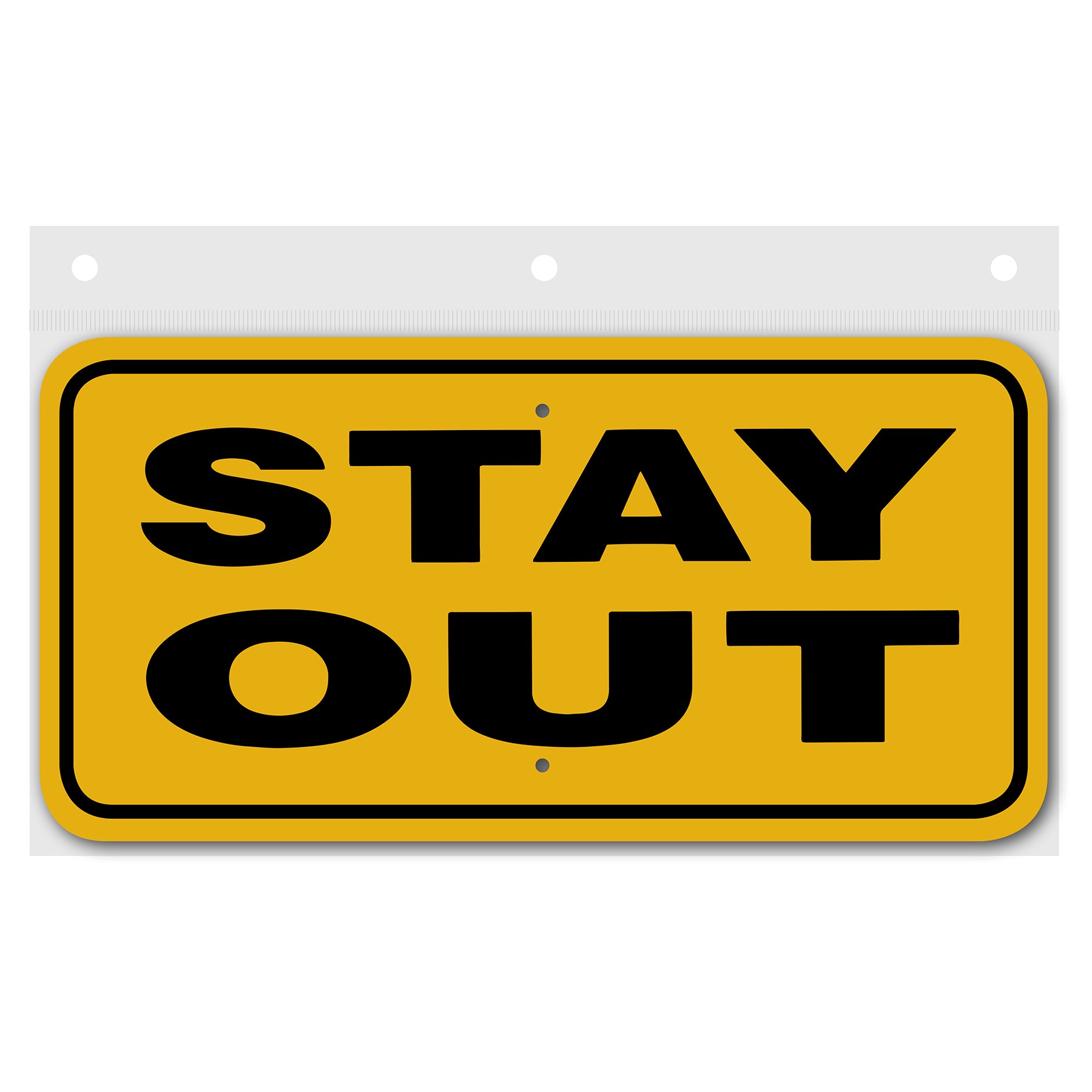 STAY OUT Sign