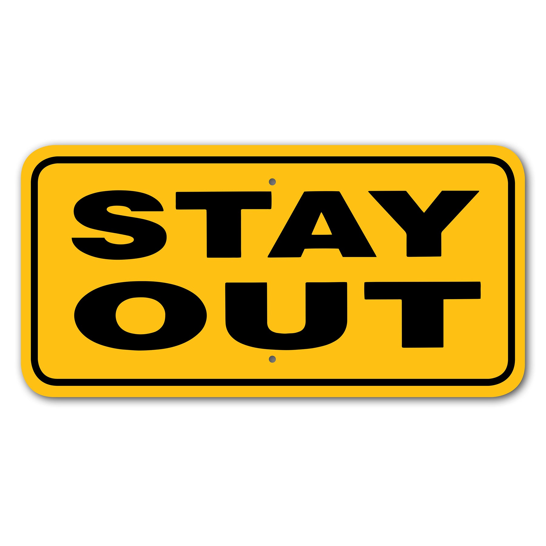 STAY OUT Sign