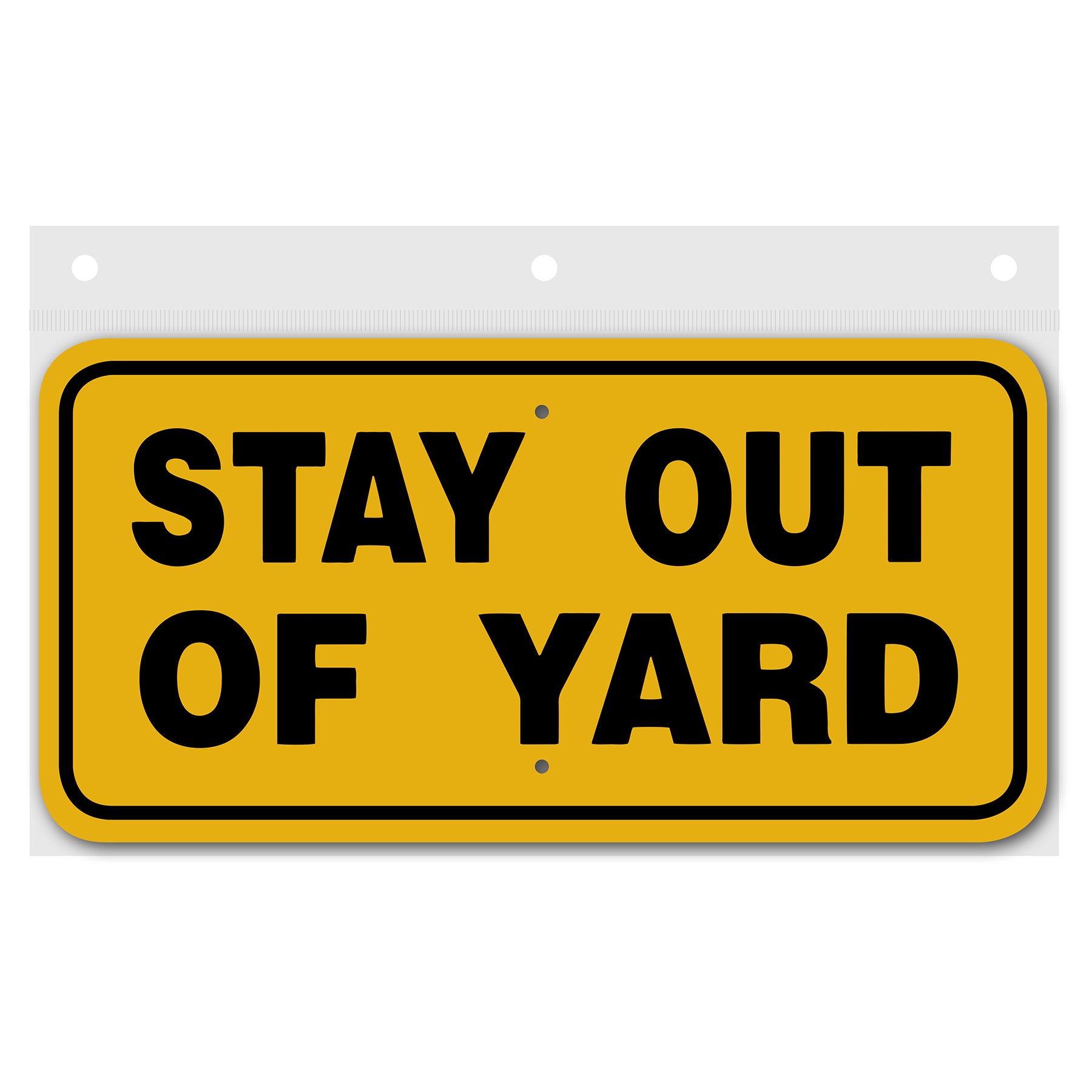 Stay Out of Yard-Sign